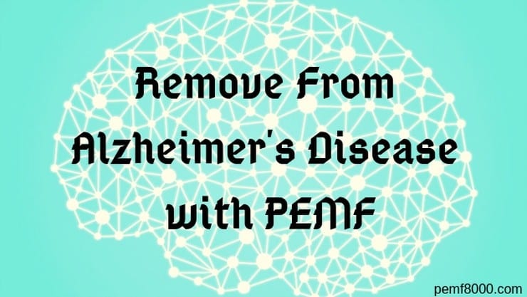 Alzheimer's Disease Assist healing with PEMF