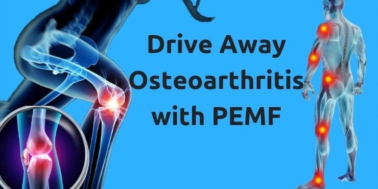 PEMF Benefits with Osteoarthritis